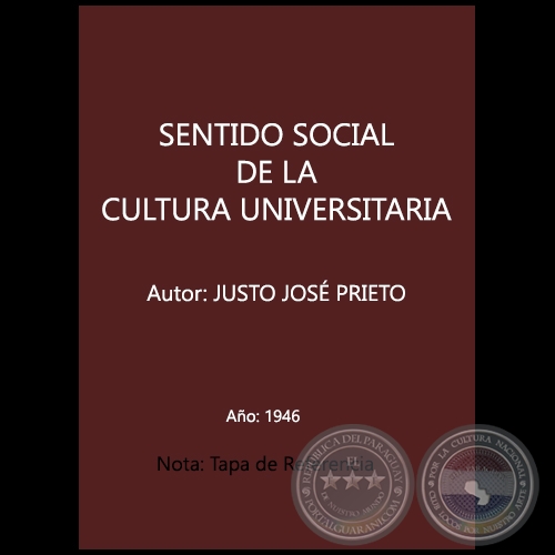 SENTIDO SOCIAL DE LA CULTURA UNIVERSITARIA - Autor:  JUSTO JOSÉ PRIETO - Año 1946